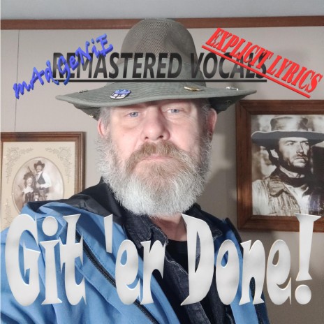 Git 'er Done (Remastered Vocals) | Boomplay Music