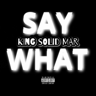 Say What (Freestyle Challenge)