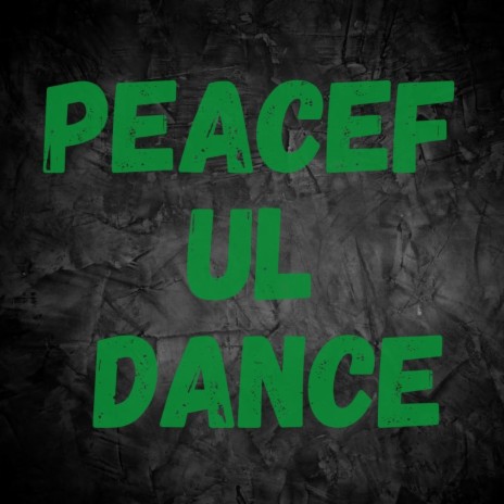 peaceful dance | Boomplay Music