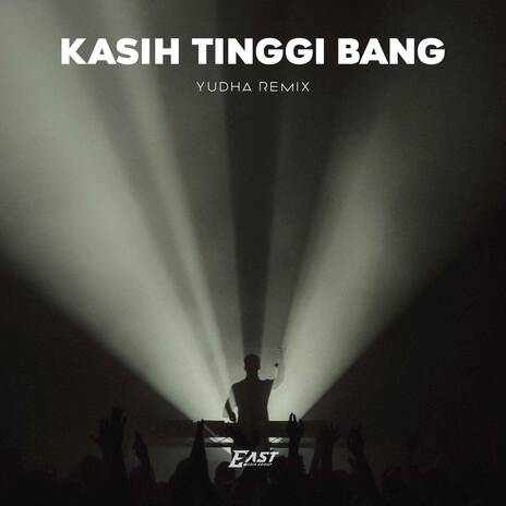 KASIH TINGGI BANG | Boomplay Music