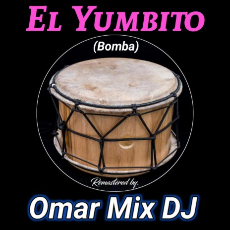 El Yumbito Bomba (Remastered)
