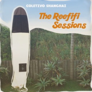 The Reefifi Sessions