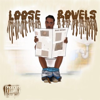 Loose Bowels