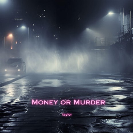 Money or Murder