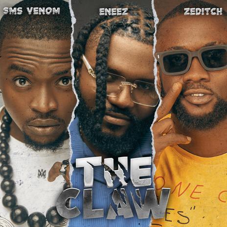 The Claw ft. Eneez & Zèditch | Boomplay Music