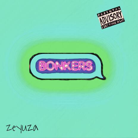 BONKERS | Boomplay Music