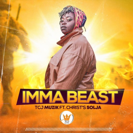 Imma Beast ft. Christ Solja | Boomplay Music