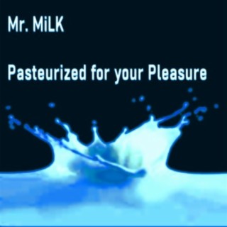 Mr. MiLK