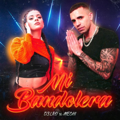 Mi bandolera ft. Mechi Sanchez | Boomplay Music