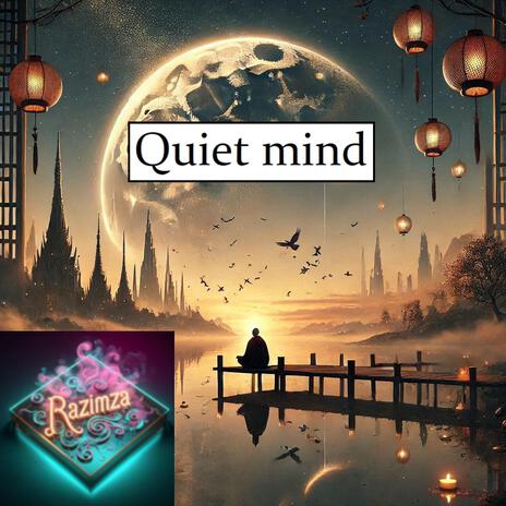 Quiet mind | Boomplay Music