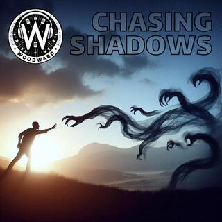 Chasing Shadows