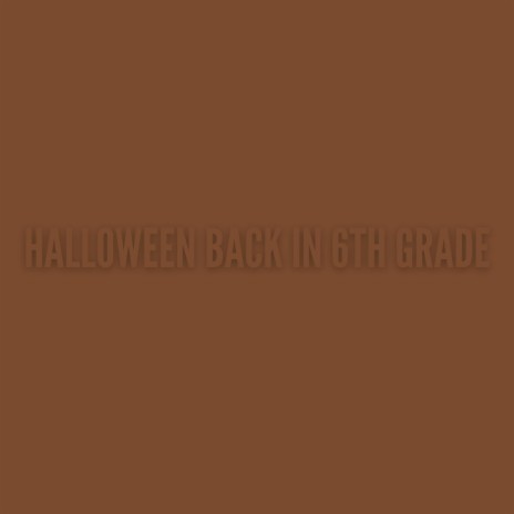 halloween back in 6th grade lofi | Boomplay Music