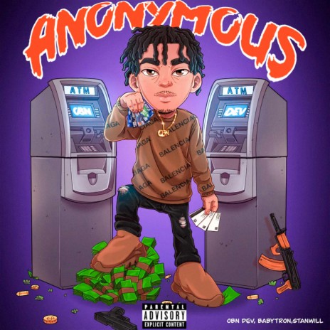 Anonymous ft. BabyTron & StanWill | Boomplay Music