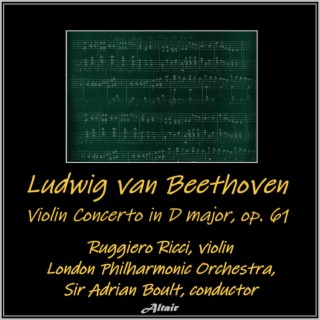 Beethoven: Violin Concerto in D Major, OP. 61