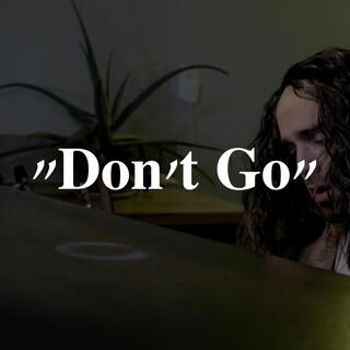 Don't Go