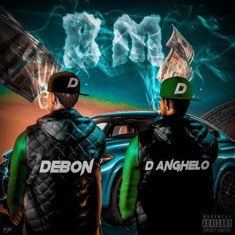 BM ft. D'Anghelo | Boomplay Music