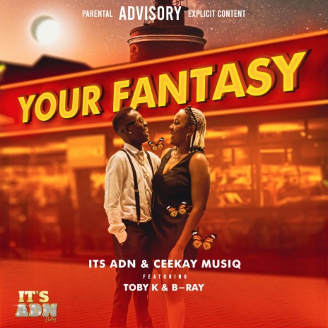 YOUR FANTASY ft. Ceekay Musiq, B-Ray, Toby K & Dirty Diamonds