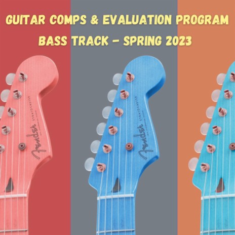 Guitar Comps & Evaluation (Bass Track Spring 2023) | Boomplay Music