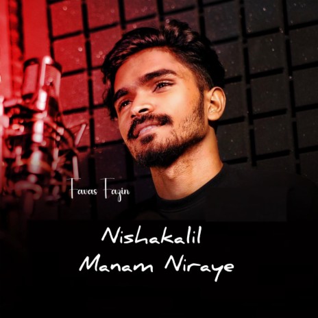 Nishakalil Manam Niraye | Boomplay Music
