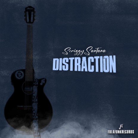 Distraction ft. ScrizzySantana | Boomplay Music