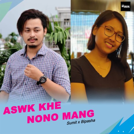 Aswk Khe Nono Mang ft. Bipasha Reang | Boomplay Music