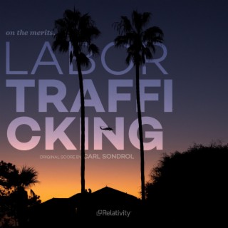 Labor Trafficking (Original Motion Picture Soundtrack)