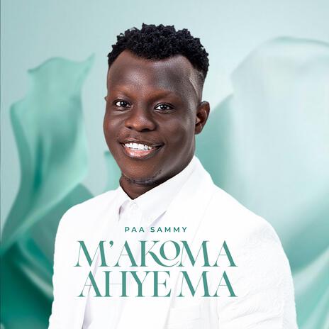 M'akoma Ahye Ma | Boomplay Music