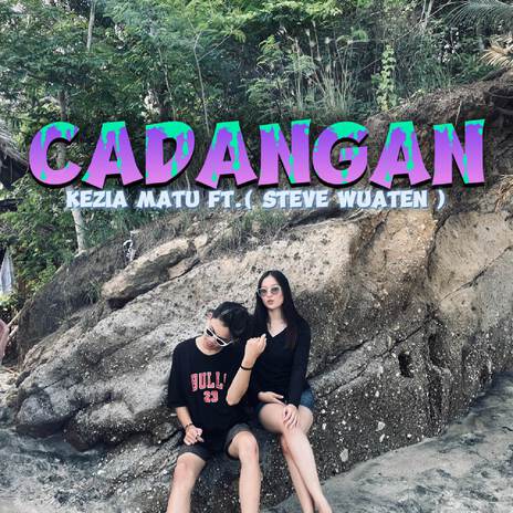 Cadangan - Steve Wuaten & Keyi (Disco Tanah) | Boomplay Music