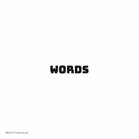 Words ft. SANCTVS Mafia