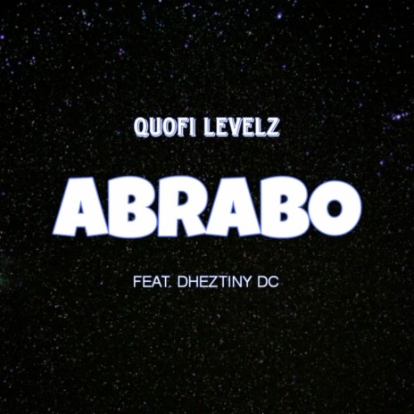 Abrabo ft. Dheztiny Dc | Boomplay Music