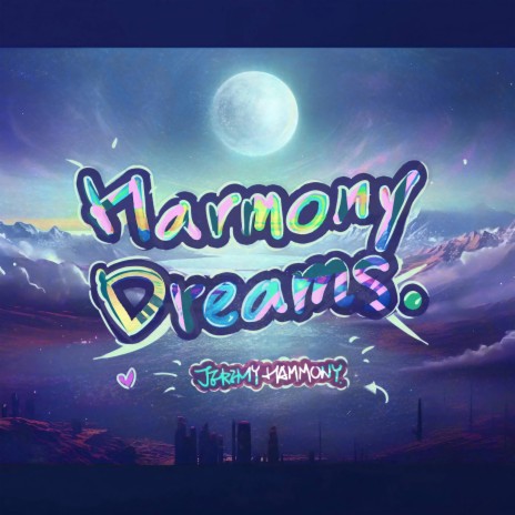 Harmony Dreams | Boomplay Music