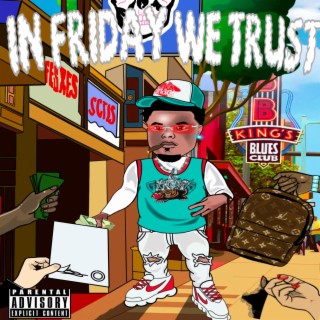 In Friday We Trust