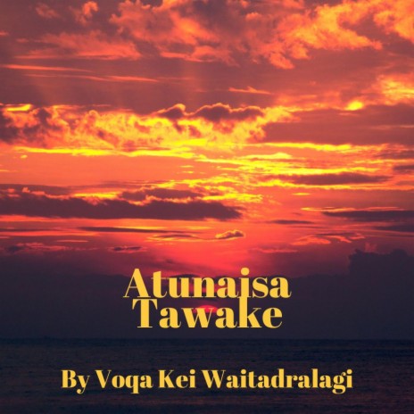 Atunaisa Tawake | Boomplay Music