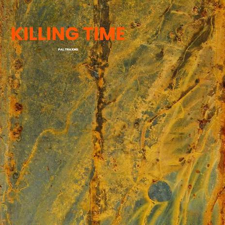 Killing Time | Boomplay Music