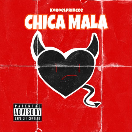 CHICA MALA | Boomplay Music