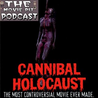 Episode 36 - Cannibal Holocaust (1979)