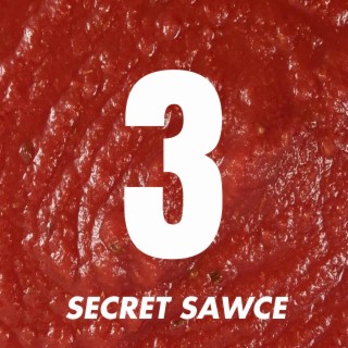 Secret Sawce 3