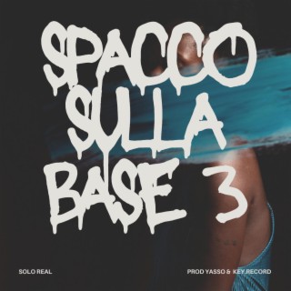 Spacco Sulla Base