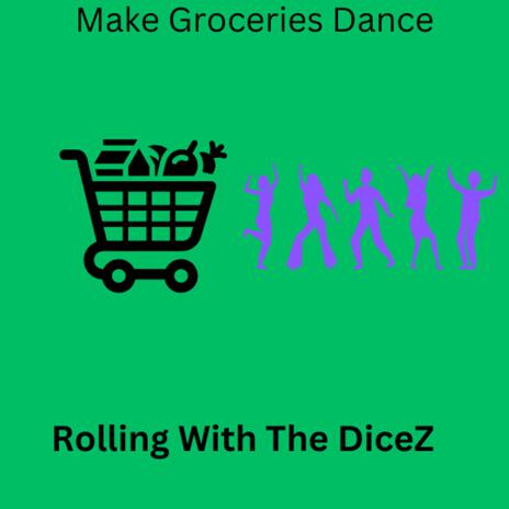 Make Groceries Dance | Boomplay Music