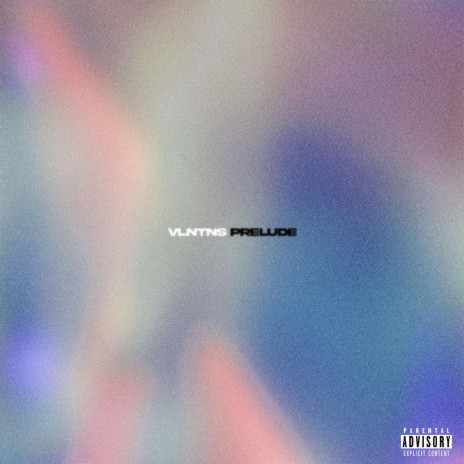 VLNTNS PRELUDE | Boomplay Music