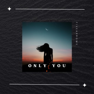 Only You