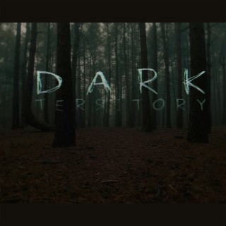 Dark Territory: Deluxe Edition (Original Motion Picture Soundtrack)