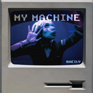 My Machine lyrics | Boomplay Music