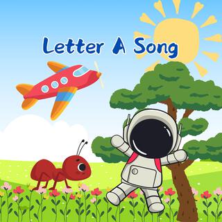 Letter A Song For Preschoolers/ Fun Easy Song to Teach Kids the Alphabet A