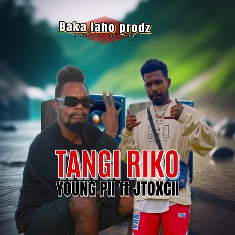 Tangi Riko ft. Young Pii | JToxcii