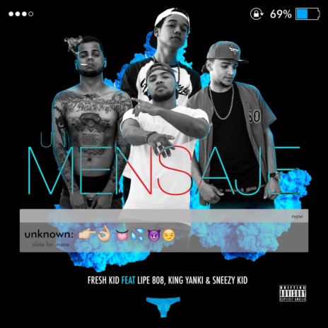 Un Mensaje (feat. Lipe 808, King Yanki & Sneezy Kid) | Boomplay Music