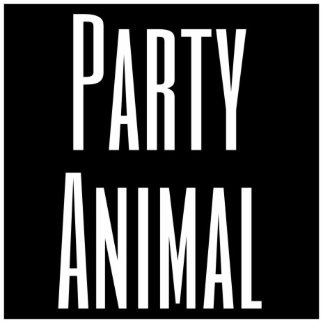 Party Animal | Boomplay Music