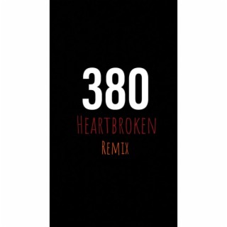 380 HeartBroken (Remix)