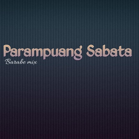 Parampuang Sabata (Remix) | Boomplay Music