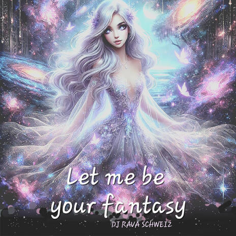 Let me be your fantasy | Boomplay Music